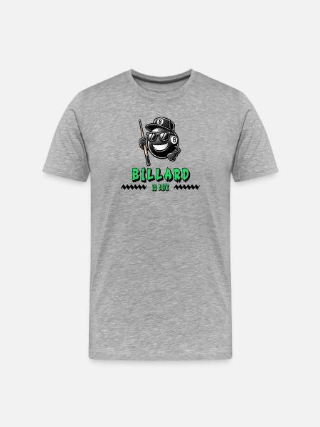 Billiards is Life – Cool 8-Ball Design - Men's Premium Organic T-Shirt - heather grey