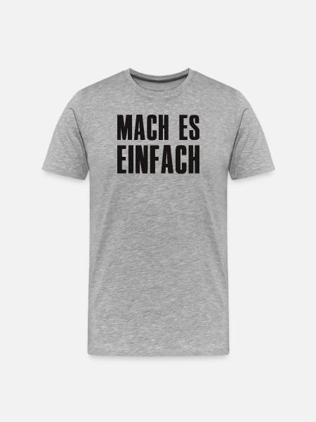 Make it easy Saying Founder Entrepreneur - Men's Premium Organic T-Shirt - heather grey