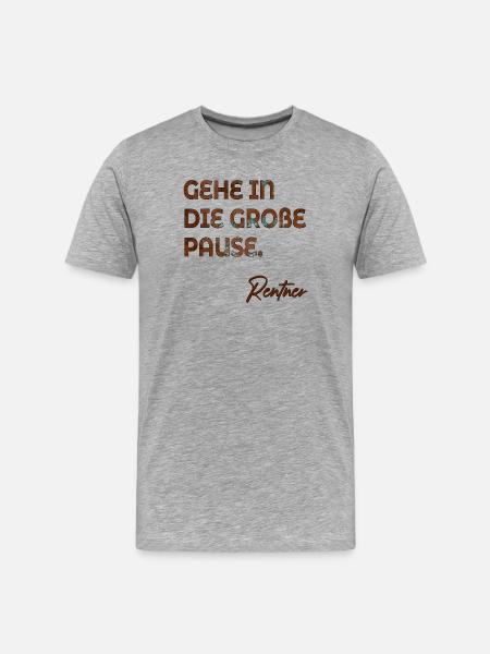 RENTNER SPRÜCHE GROßE PAUSE RENTE - Männer Premium Bio T-Shirt - Grau meliert