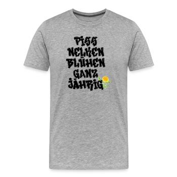 Pissnelken gibt es überall - Männer Premium Bio T-Shirt - Grau meliert - Vorne - Damien (186cm)