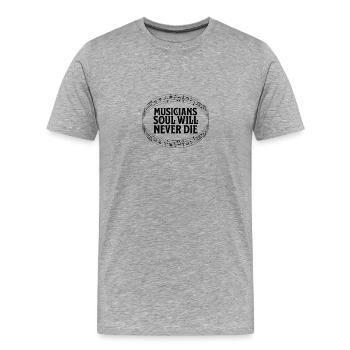 Musicians Soul will never die - Musiker Seele - Männer Premium Bio T-Shirt - Grau meliert - Vorne - Damien (186cm)