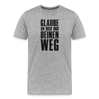 Glaube an Dich und Deinen Weg - Unternehmer - Männer Premium Bio T-Shirt - Grau meliert - Vorne - Damien (186cm)