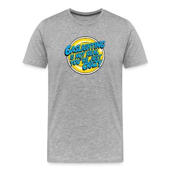 Gaslighting is not Real - Men's Premium Organic T-Shirt - heather grey - Front - Damien (186cm)