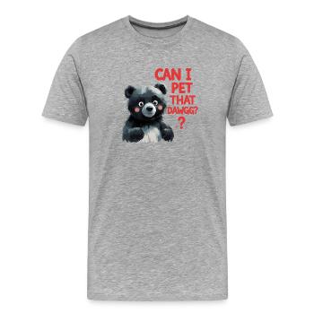 Puis-je caresser ce Dawgg ? - T-shirt bio Premium Homme - gris chiné - Devant - Damien (186cm)