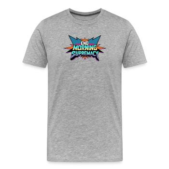 End Morning Supremacy - Men's Premium Organic T-Shirt - heather grey - Front - Damien (186cm)