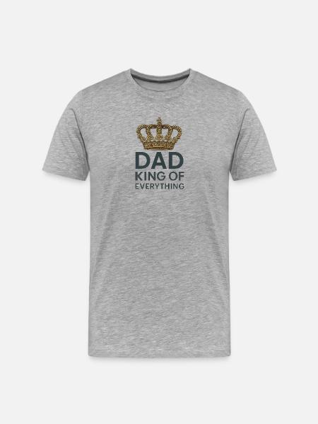 Dad King of Everything - Men's Premium Organic T-Shirt - heather grey