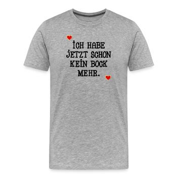 MOTIVATION KEIN BOCK - Männer Premium Bio T-Shirt - Grau meliert - Vorne - Damien (186cm)