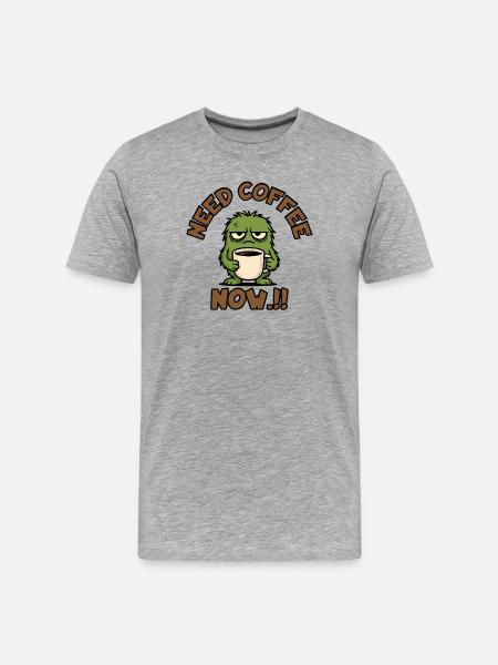 Coffee Monster - Need Coffee Now!! - Men's Premium Organic T-Shirt - heather grey