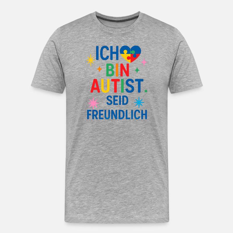 Ich bin Autist seid freundlich Spruch Geschenk - Männer Premium Bio T-Shirt - Grau meliert