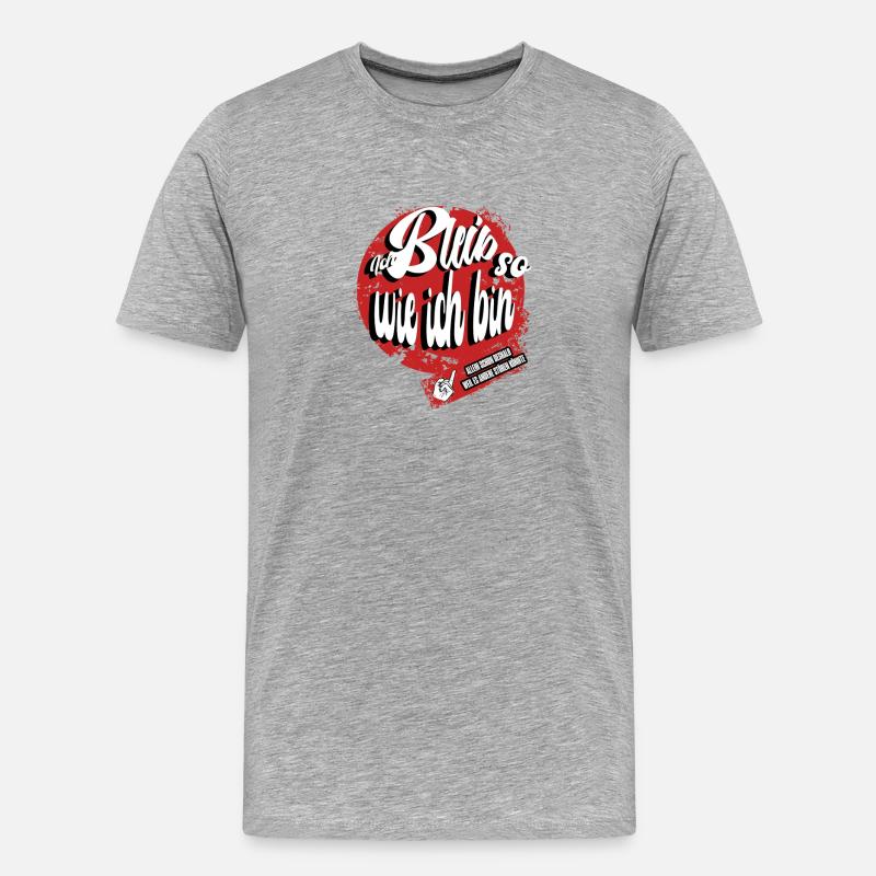 Ich bleib so - Männer Premium Bio T-Shirt - Grau meliert