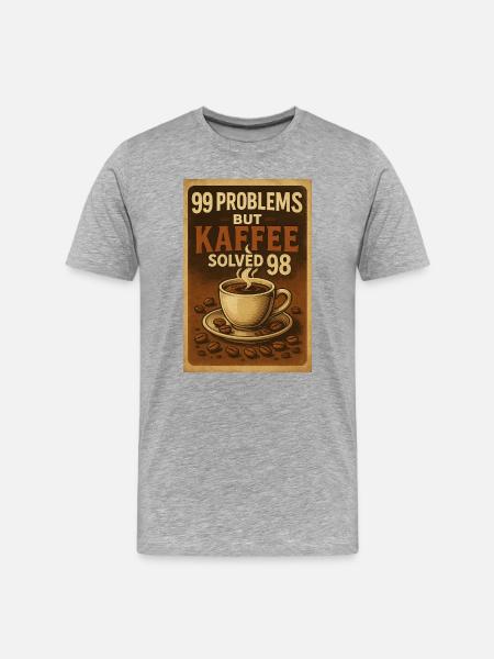 99 Problems – but Kaffee solved 98 - Männer Premium Bio T-Shirt - Grau meliert