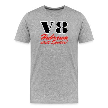 Cylindrée V8 au lieu d’un ......................... de spoiler - T-shirt bio Premium Homme - gris chiné - Devant - Damien (186cm)