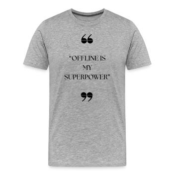 Offline Is My Superpower - Digital Detox Citation Tee - T-shirt bio Premium Homme - gris chiné - Devant - Damien (186cm)