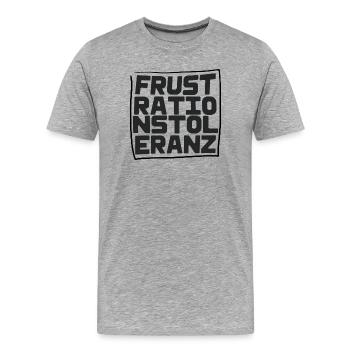 Frustrationstoleranz - Männer Premium Bio T-Shirt - Grau meliert - Vorne - Damien (186cm)