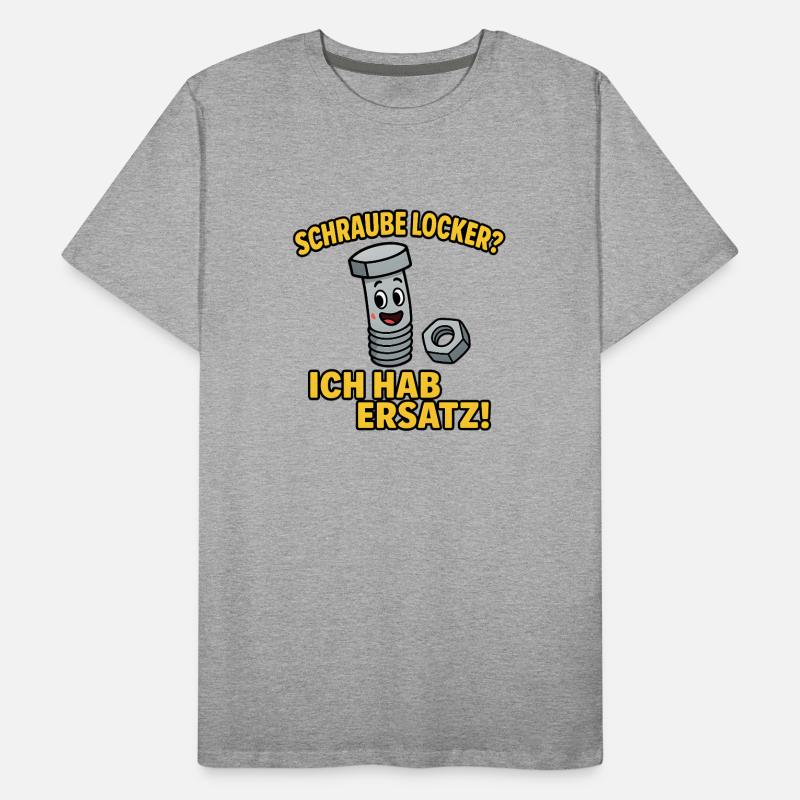 Dévisser ? J’ai un remplaçant. T-shirt bio Premium Homme