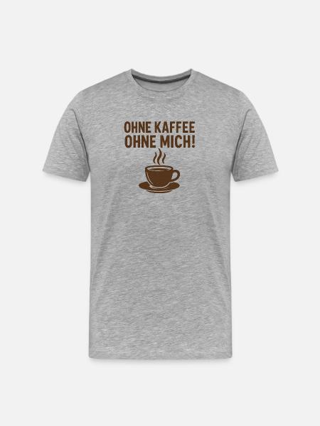 Without COFFEE, without ME! - Men's Premium Organic T-Shirt - heather grey