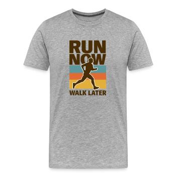 Run Now Walk Later - Men's Premium Organic T-Shirt - heather grey - Front - Damien (186cm)