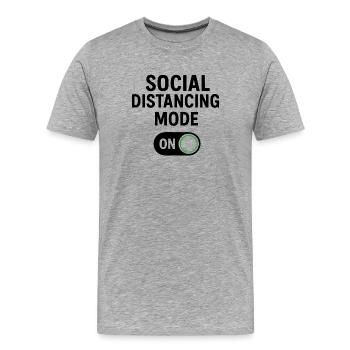 social distancing mode on - Men's Premium Organic T-Shirt - heather grey - Front - Damien (186cm)