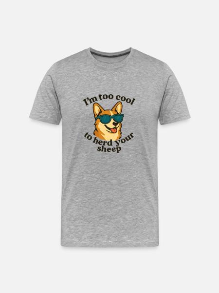 Cool dog with sunglasses and saying - Men's Premium Organic T-Shirt - heather grey