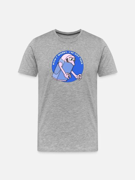 Don’t Worry, I’ve Got This - Men's Premium Organic T-Shirt - heather grey