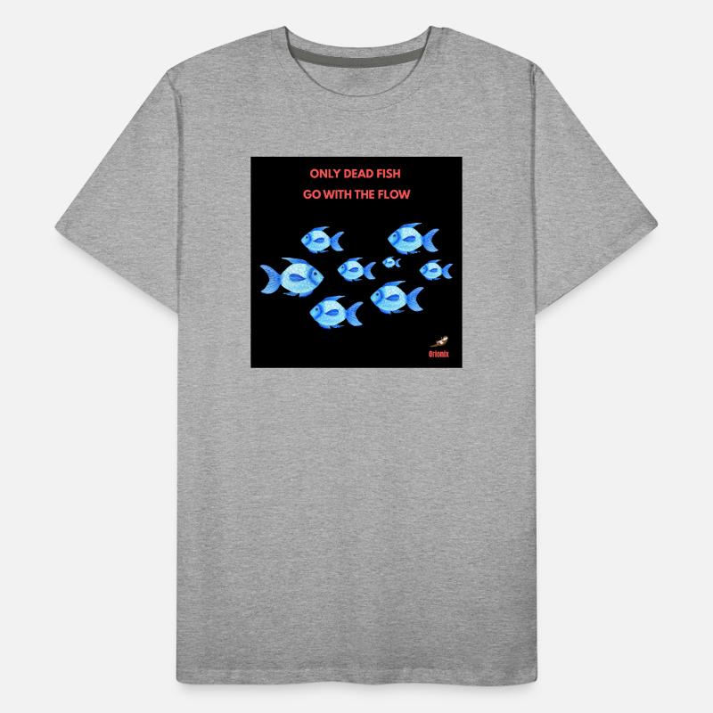 Only dead fish Men's Premium Organic T-Shirt