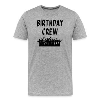 Birthday Crew - Männer Premium Bio T-Shirt - Grau meliert - Vorne - Damien (186cm)