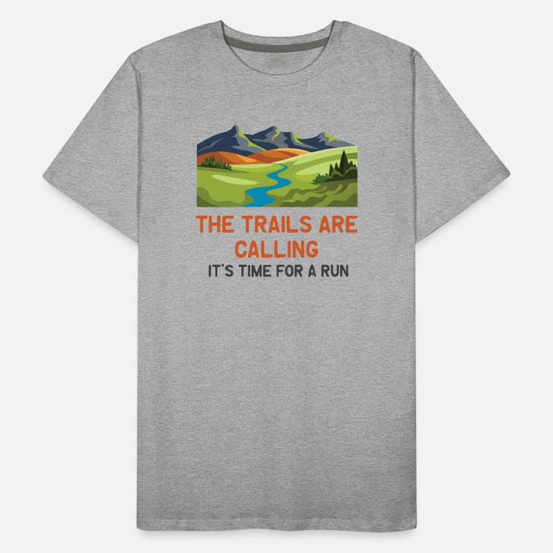 079The Trails Are Calling - It's Time For a Run Men's Premium Organic T-Shirt