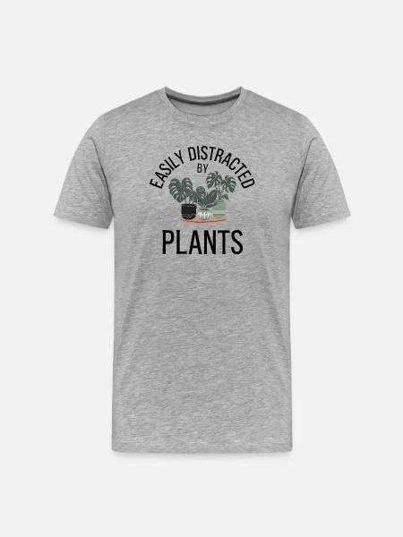 Easily Distracted by Plants Quote - Men's Premium Organic T-Shirt - heather grey