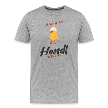 Handel-Design mit Huhn und Humor - Männer Premium Bio T-Shirt - Grau meliert - Vorne - Damien (186cm)