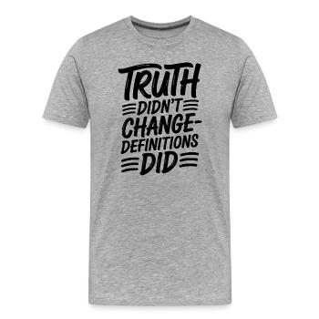 La vérité n'a pas changé, les définitions ont changé | Gras - T-shirt bio Premium Homme - gris chiné - Devant - Damien (186cm)