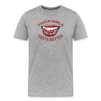 Fat girls taste better, curvy women fat - Men's Premium Organic T-Shirt - heather grey - Front - Damien (186cm)