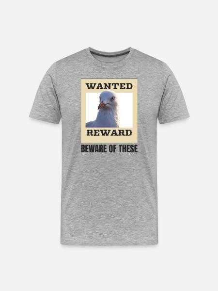Humorous Seagull Wanted Poster - Men's Premium Organic T-Shirt - heather grey