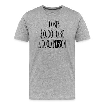 It is free to be good - Proverb Sayings - Men's Premium Organic T-Shirt - heather grey - Front - Damien (186cm)