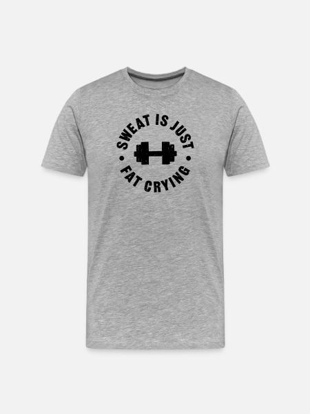 Sweat is just fat crying - Men's Premium Organic T-Shirt - heather grey