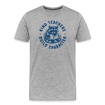 Kind Teachers Build Character Appreciation Raccoon - Männer Premium Bio T-Shirt - Grau meliert - Vorne - Damien (186cm)