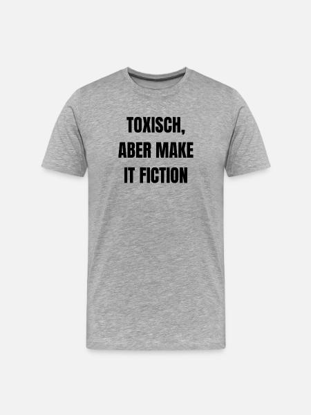 Toxisch, aber make it Fiction - Männer Premium Bio T-Shirt - Grau meliert