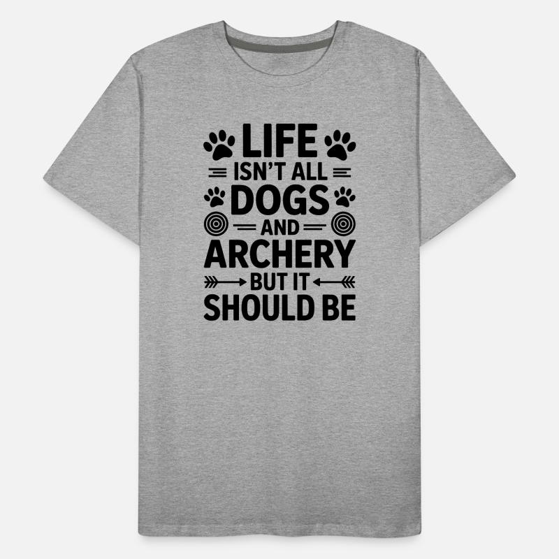 Bogenschießen Spruch Hunde Bogenschießen Geschenk Männer Premium Bio T-Shirt