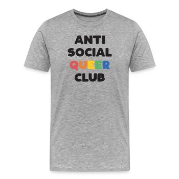 LGBTQ - Anti Social Queer Club - Men's Premium Organic T-Shirt - heather grey - Front - Damien (186cm)
