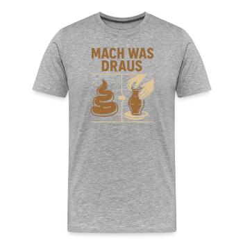 Töpferei mit Kot- Mach was draus - Männer Premium Bio T-Shirt - Grau meliert - Vorne - Damien (186cm)