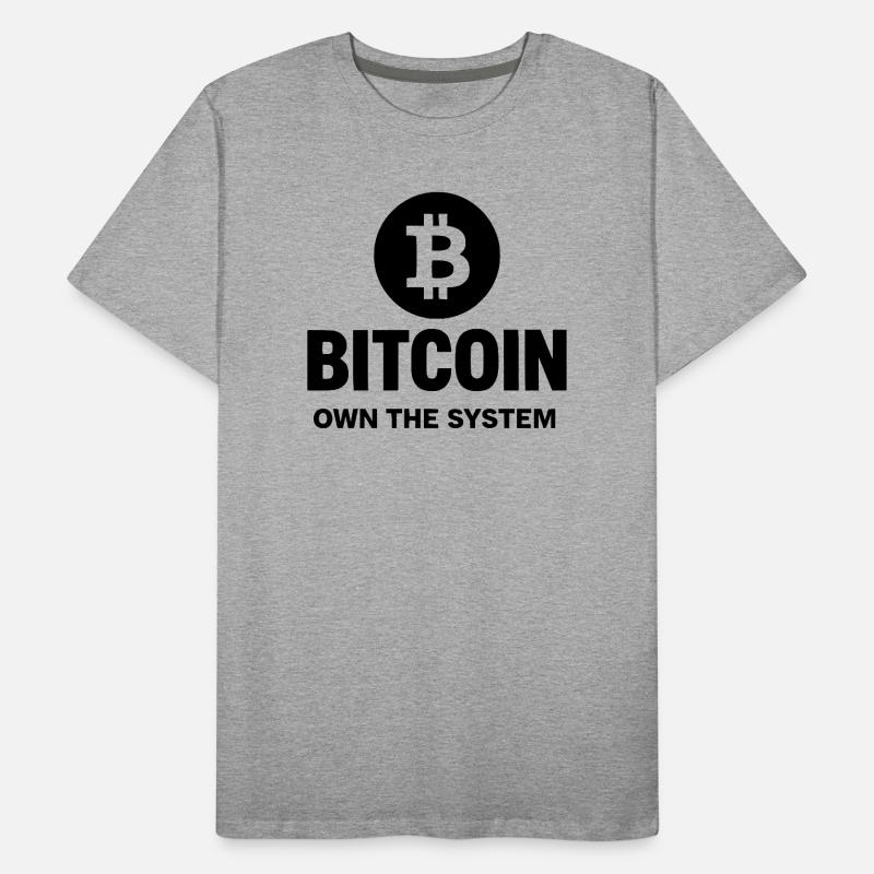 Bitcoin - Posséder le système T-shirt bio Premium Homme