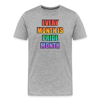 Every Month is Pride Month LGBTQ Slogan - Men's Premium Organic T-Shirt - heather grey - Front - Damien (186cm)