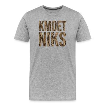 Kmoet niks, Antwerp dialect Shirts - Men's Premium Organic T-Shirt - heather grey - Front - Damien (186cm)