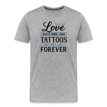Love hurts more than tattoos – Tattoo & Spruch - Men's Premium Organic T-Shirt - heather grey - Front - Damien (186cm)