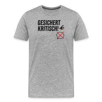 Gesichert Kritisch! Spruch Augen Design - Männer Premium Bio T-Shirt - Grau meliert - Vorne - Damien (186cm)