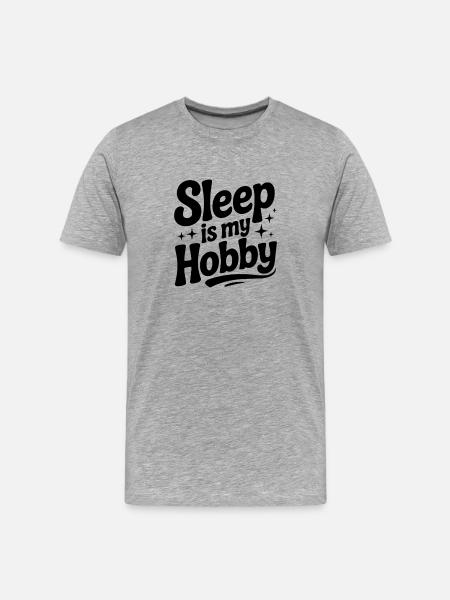 Sleep is My Hobby - Men's Premium Organic T-Shirt - heather grey