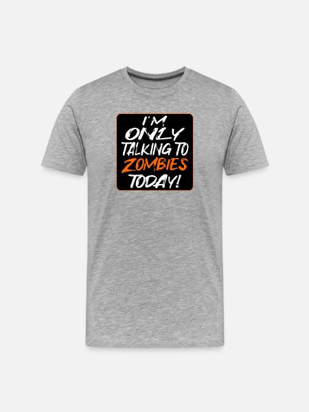 Halloween-Zitat Zombies Talk - Männer Premium Bio T-Shirt - Grau meliert