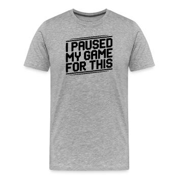 Ich habe mein Spiel dafür pausiert - Männer Premium Bio T-Shirt - Grau meliert - Vorne - Damien (186cm)