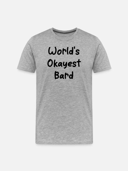 World's Okayest Bard - Men's Premium Organic T-Shirt - heather grey
