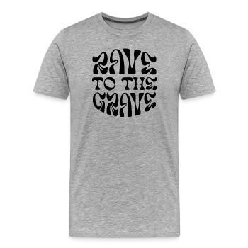 Rave bis zum Grab - Männer Premium Bio T-Shirt - Grau meliert - Vorne - Damien (186cm)