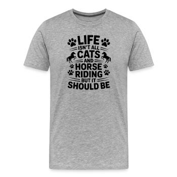 Riding Saying Cats Rider Horses Riding Gift - Men's Premium Organic T-Shirt - heather grey - Front - Damien (186cm)